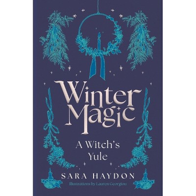 Winter Magic - by  Sara Haydon (Hardcover)