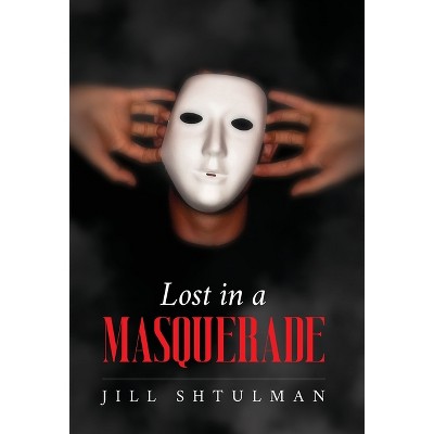 Lost in a Masquerade - by Jill Shtulman
