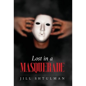 Lost in a Masquerade - by Jill Shtulman - 1 of 1