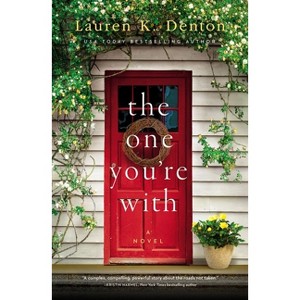 The One You're with - by Lauren K Denton - 1 of 1