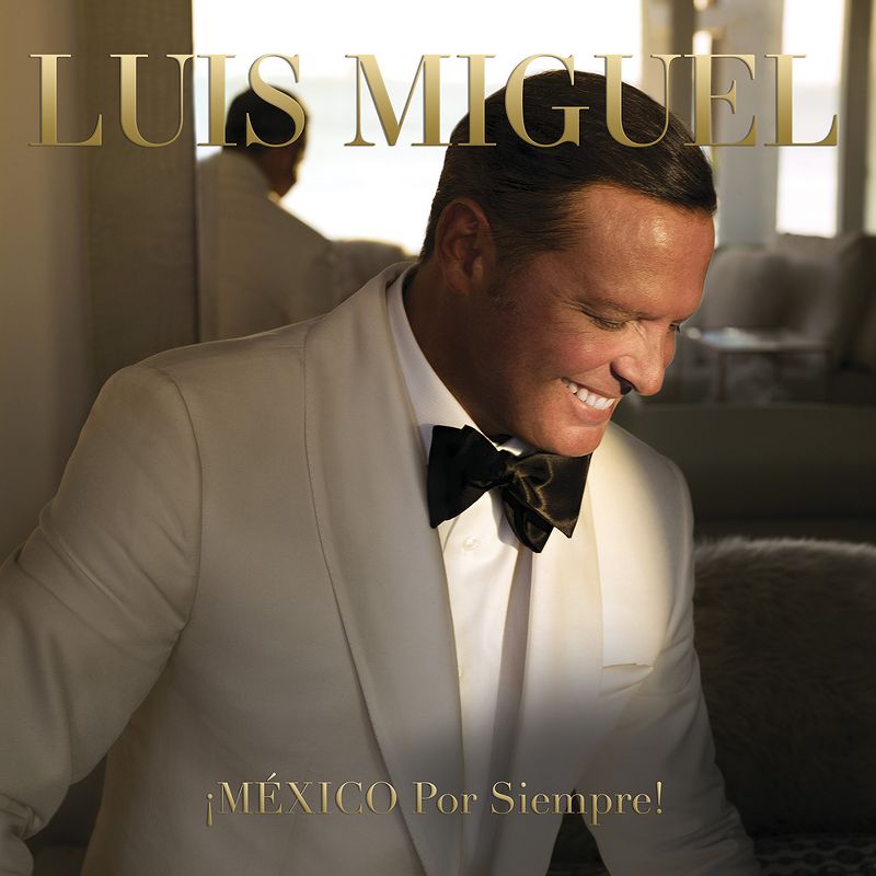 Luis Miguel - Mexico Por Siempre! (CD), 1 of 2
