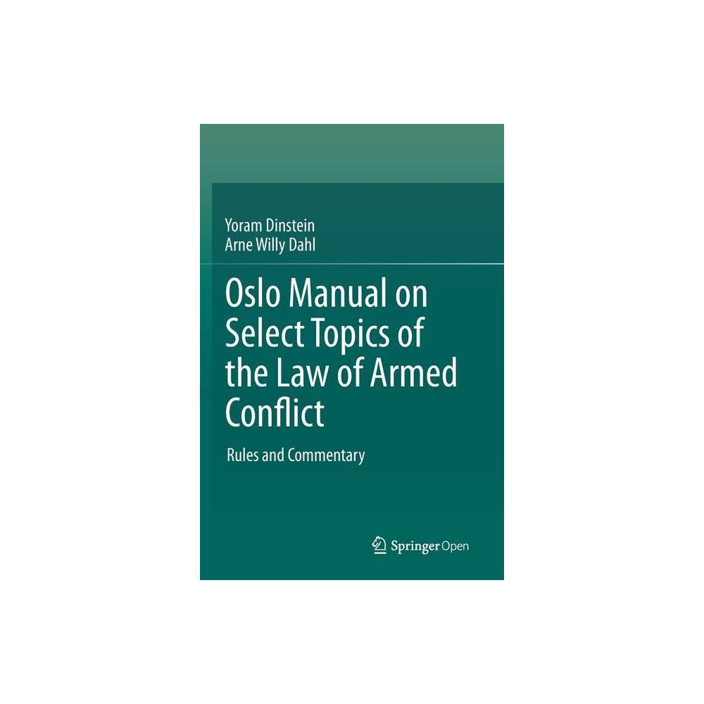 ISBN 9783030391713 product image for Oslo Manual on Select Topics of the Law of Armed Conflict - by Yoram Dinstein &  | upcitemdb.com