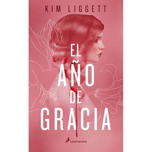 El Ano De Gracia The Grace Year By Kim Liggett Paperback Target