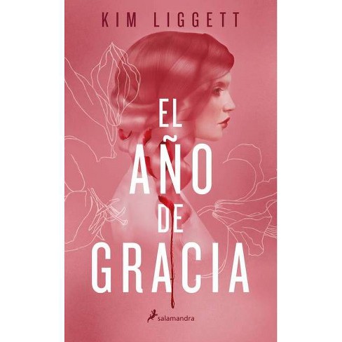 El Ano De Gracia The Grace Year By Kim Liggett Paperback Target