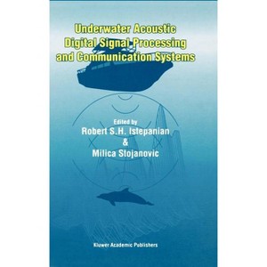 Underwater Acoustic Digital Signal Processing and Communication Systems - by  Robert Istepanian & Milica Stojanovic (Hardcover) - 1 of 1