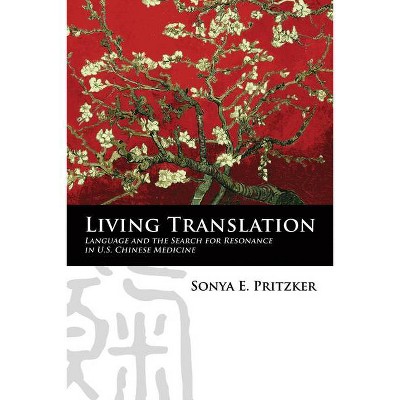 Living Translation - by  Sonya Pritzker (Hardcover)