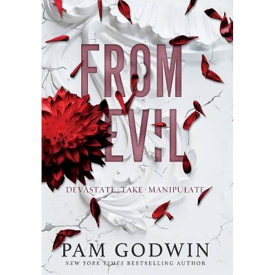 From Evil - by  Pam Godwin (Hardcover)