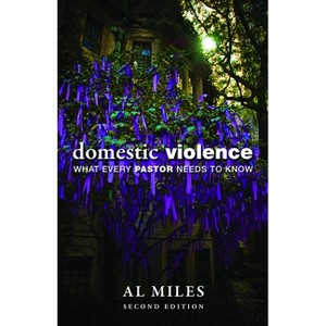 Domestic Violence - 2nd Edition by  Al Miles (Paperback) - 1 of 1