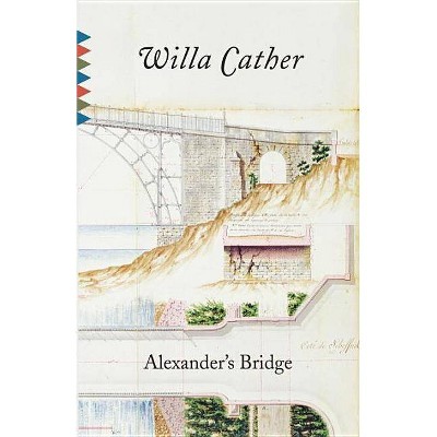 Alexander's Bridge - (Vintage Classics) by  Willa Cather (Paperback)