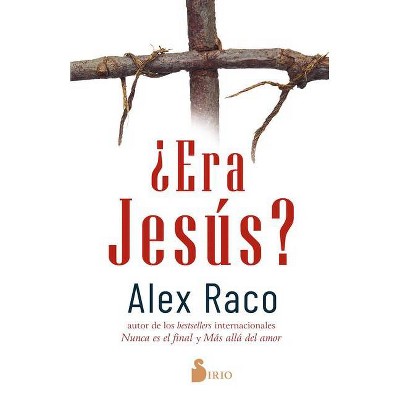 Era Jesus? - by  Alex Raco (Paperback)