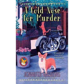 A Cold Nose for Murder - (A Chatty Corgi Mystery) by  Jennifer Hawkins (Paperback)