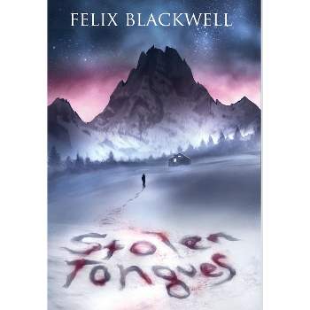Stolen Tongues - by  Felix Blackwell (Hardcover)