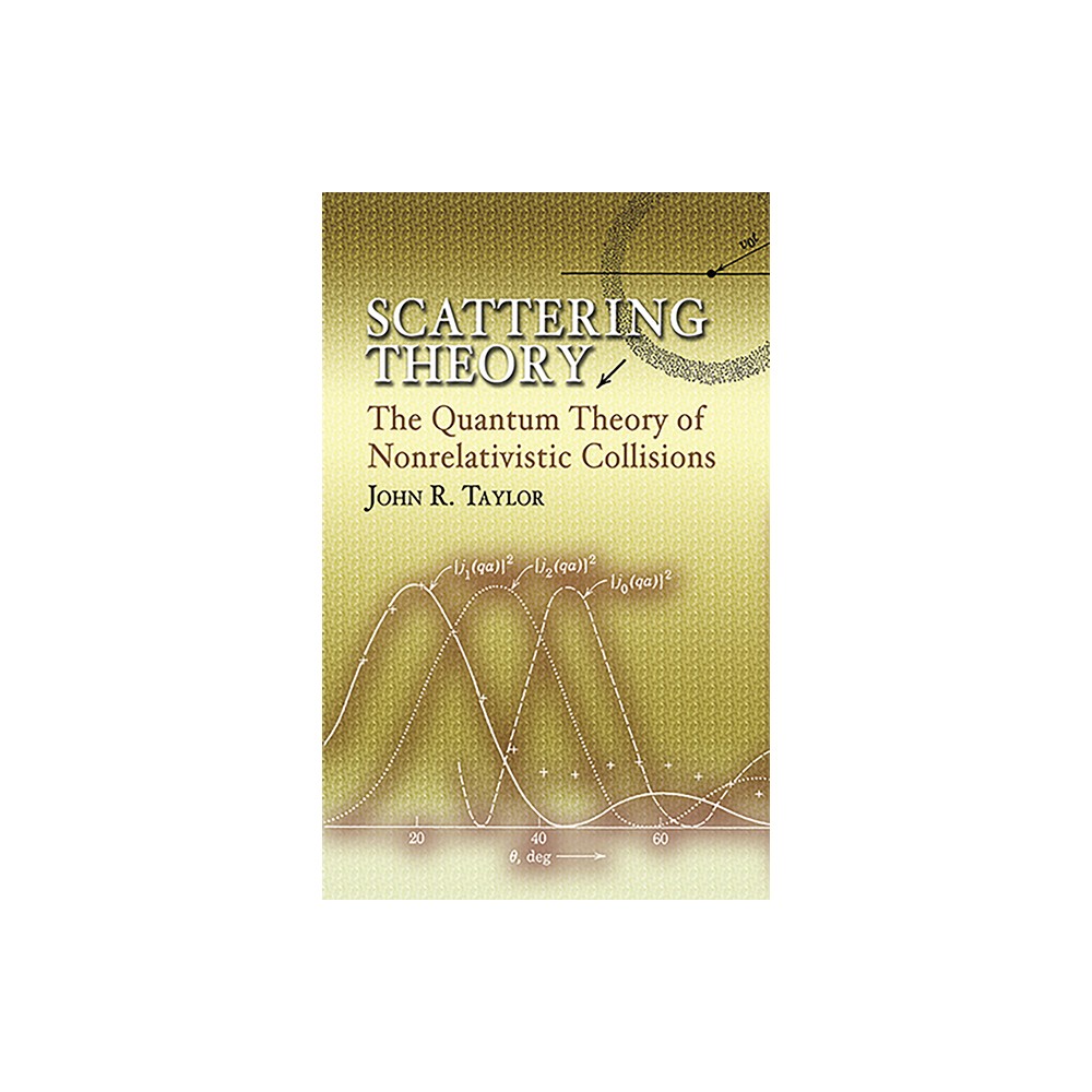 Scattering Theory - (Dover Books on Engineering) by John R Taylor (Paperback)