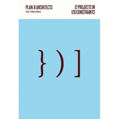 12 Projects in 120 Constraints - by  Felipe Mesa (Paperback)