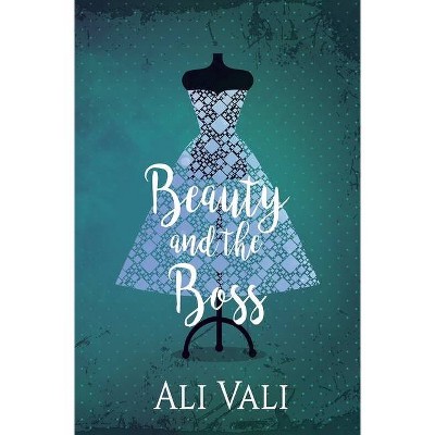 Beauty and the Boss - by  Ali Vali (Paperback)