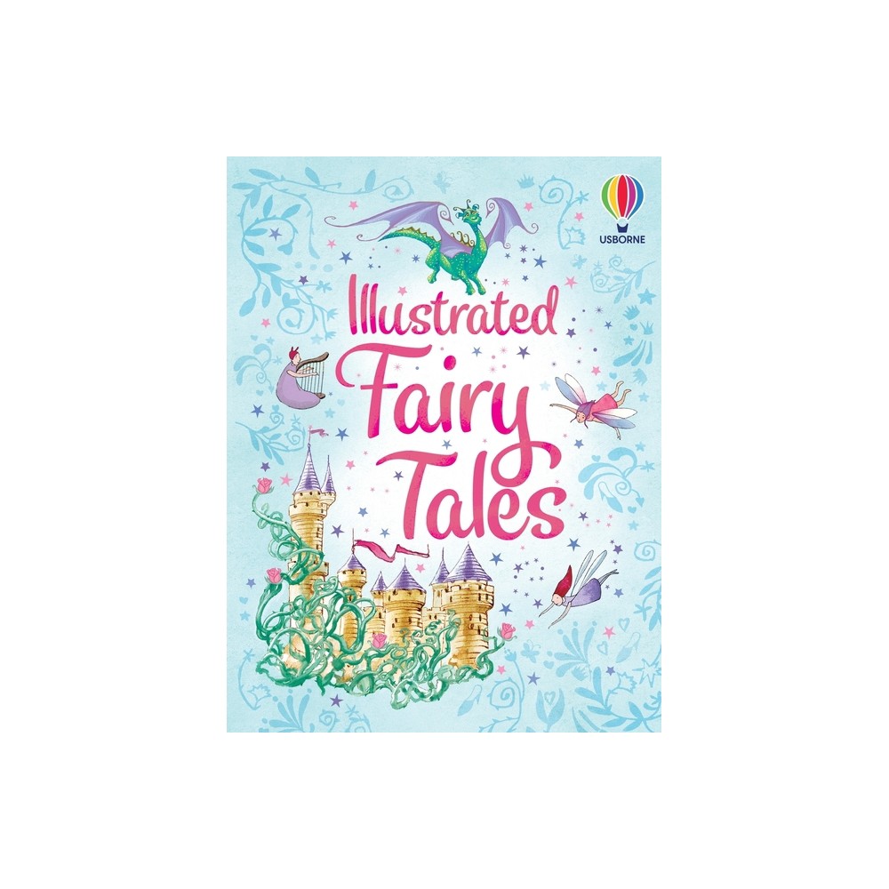 Illustrated Fairy Tales - (Illustrated Story Collections) by Usborne (Paperback)