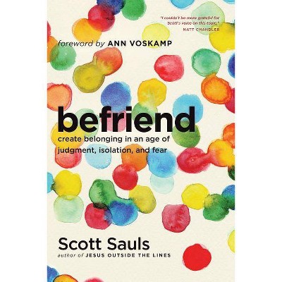 Befriend - by  Scott Sauls (Paperback)