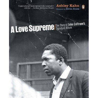 A Love Supreme - by  Ashley Kahn (Paperback)