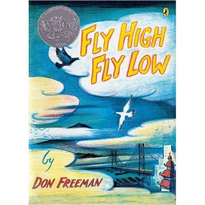 Fly High, Fly Low (50th Anniversary Ed.) - by  Don Freeman (Paperback)