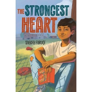 The Strongest Heart - by  Saadia Faruqi (Hardcover) - 1 of 1