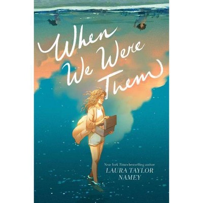 When We Were Them - by  Laura Taylor Namey (Hardcover)