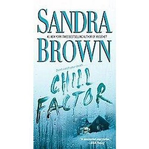 Chill Factor (Reprint) (Paperback) by Sandra Brown - 1 of 1