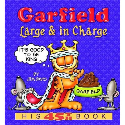 Garfield: Large & in Charge - by  Jim Davis (Paperback)