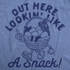 Womens Funny T Shirts Out Here Lookin Like A Snack Sarcastic Holiday Graphic Novelty Tee For Ladies - Crazy Dog Women's T Shirt - 2 of 4