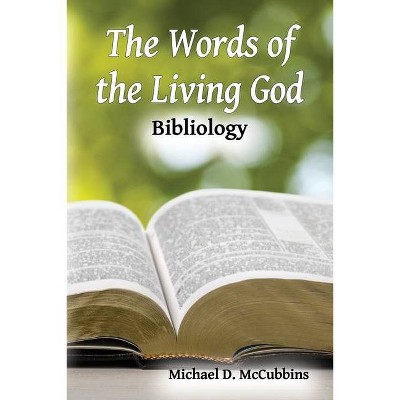 The Words of the Living God - by  Michael D McCubbins (Paperback)