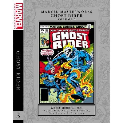 Marvel Masterworks: Ghost Rider Vol. 3 - by  Roger McKenzie & Jim Shooter & Gerry Conway & Don Glut (Hardcover)