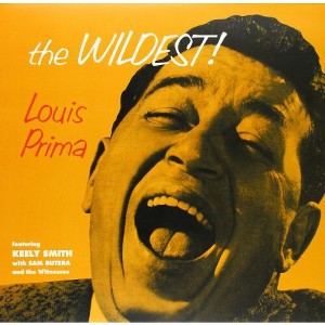 Louis Prima Featuring Keely Smith - The Wildest (180 Gram Vinyl) - 1 of 1