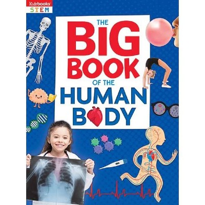 Big Book of Human Body - (Big Books) by  Vanessa Giancamilli Birch (Hardcover)