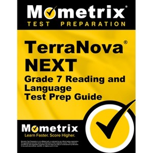 Terranova Next Grade 7 Reading and Language Test Prep Guide - by  Mometrix (Paperback) - 1 of 1