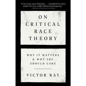 On Critical Race Theory - by  Victor Ray (Paperback) - 1 of 1