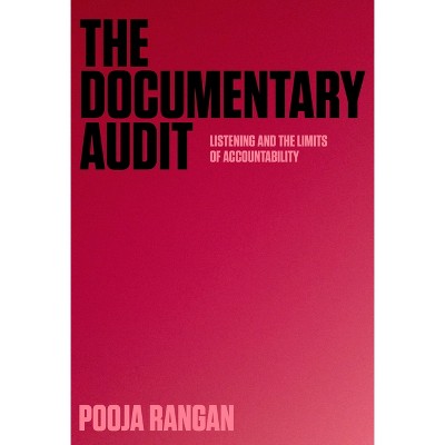 The Documentary Audit - (Investigating Visible Evidence: New Challenges for Documentary) by Pooja Rangan