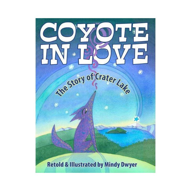 Coyote in Love - by  Mindy Dwyer (Paperback), 1 of 2