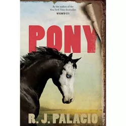 Pony - by R.J. Palacio (Hardcover)