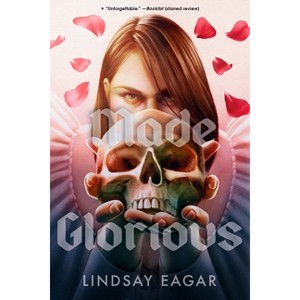Made Glorious - by Lindsay Eagar - 1 of 1