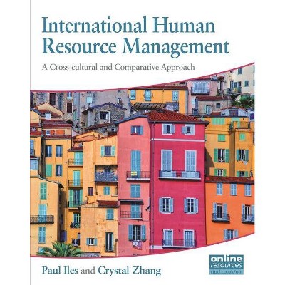 International Human Resource Management - (Cipd Publications) Annotated by  Paul Iles & Crystal L Zhang (Paperback)