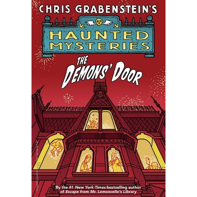 The Demons' Door - (Haunted Mystery) by  Chris Grabenstein (Paperback)