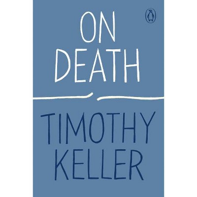 On Death - (How to Find God) by  Timothy Keller (Paperback)