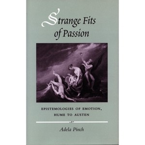 Strange Fits of Passion - by  Adela Pinch (Paperback) - 1 of 1