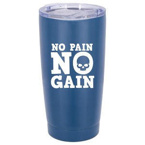 100 North 20 Ounce Stainless Steel On the Go Travel Tumbler With Push Top Lid, No Pain No Gain Blue - 1 of 4
