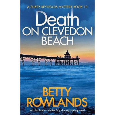 Death on Clevedon Beach - (Sukey Reynolds Mystery) by  Betty Rowlands (Paperback)