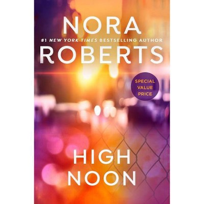 High Noon - by  Nora Roberts (Paperback)