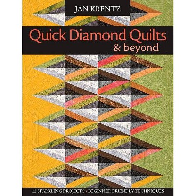 Quick Diamond Quilts & Beyond - by  Jan P Krentz (Mixed Media Product)