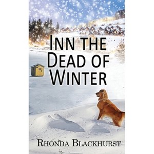 Inn the Dead of Winter - (Spirit Lake Mysteries) by  Rhonda Blackhurst (Paperback) - 1 of 1