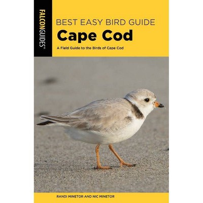 Best Easy Bird Guide Cape Cod - (Birding) by  Randi Minetor & Nic Minetor (Paperback)