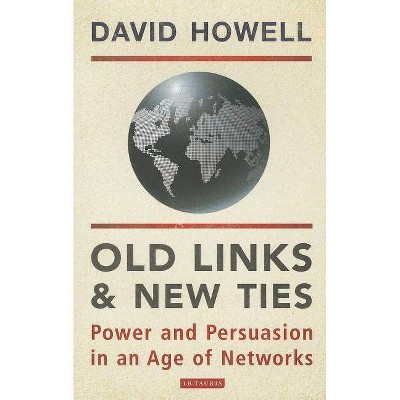 Old Links and New Ties - by  David Howell (Paperback)