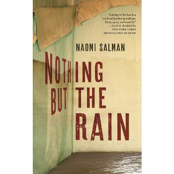 Nothing But the Rain - by  Naomi Salman (Paperback)